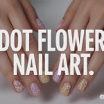 Dot Flower Nail Art:
