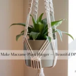 how to make macrame plant hanger